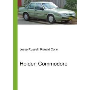 Holden Commodore: Ronald Cohn Jesse Russell:  Books