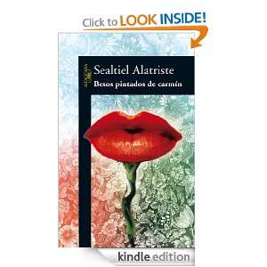 Besos pintados de carmín (Spanish Edition): Alatriste Sealtiel 