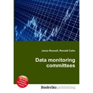  Data monitoring committees Ronald Cohn Jesse Russell 