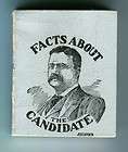 FACTS ABOUT THE CANDIDATE Theodore Roosevelt 1904 Political Campaign 
