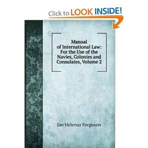  Manual of International Law: For the Use of the Navies 