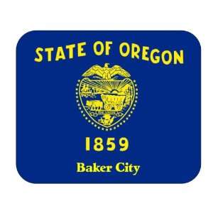   : US State Flag   Baker City, Oregon (OR) Mouse Pad: Everything Else
