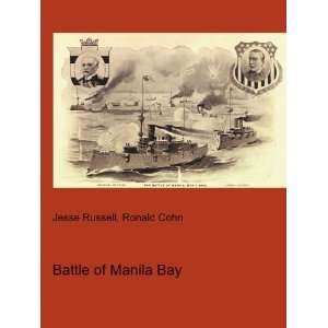  Battle of Manila Bay Ronald Cohn Jesse Russell Books