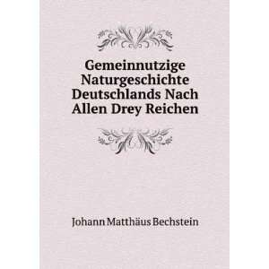 Gemeinnutzige Naturgeschichte Deutschlands Nach Allen Drey Reichen