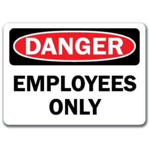   Sign   Employees Only   10 x 14 OSHA Safety Sign
