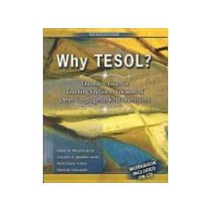  Why TESOL? Theories and Issues in Teaching English to 