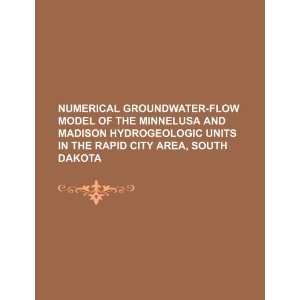  Numerical groundwater flow model of the Minnelusa and Madison 
