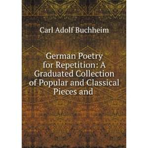 German Poetry for Repetition A Graduated Collection of Popular and 