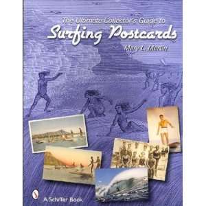   Collectorï¿½s Guide to Surfing Postcards Mary L. Martin Books