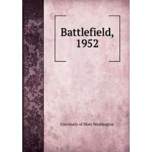  Battlefield, 1952 University of Mary Washington Books