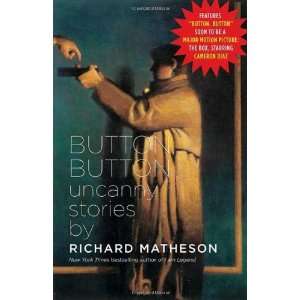   Button, Button: Uncanny Stories [Paperback]: Richard Matheson: Books