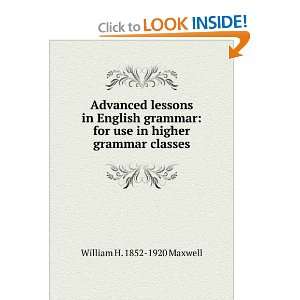   for use in higher grammar classes William H. 1852 1920 Maxwell Books