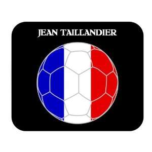  Jean Taillandier (France) Soccer Mouse Pad Everything 