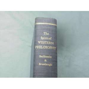  THE SPIRIT OF WESTERN PHILOSOPHY A Historical 