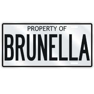  NEW  PROPERTY OF BRUNELLA  LICENSE PLATE SIGN NAME