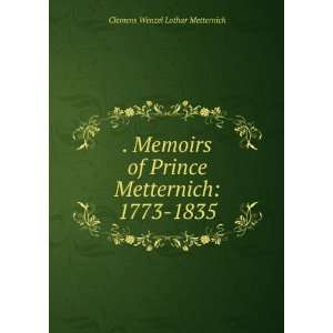   Prince Metternich 1773 1835 Clemens Wenzel Lothar Metternich Books