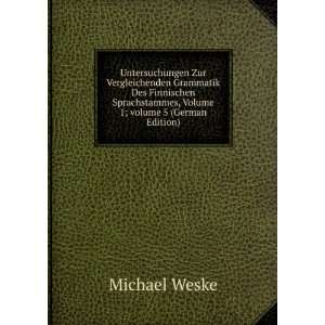   , Volume 1;Â volume 5 (German Edition): Michael Weske: Books