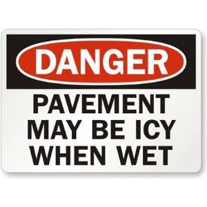  Danger Pavement May Be Icy When Wet Diamond Grade Sign 