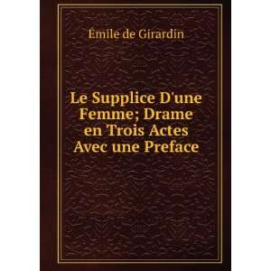  Le Supplice Dune Femme; Drame en Trois Actes Avec une 