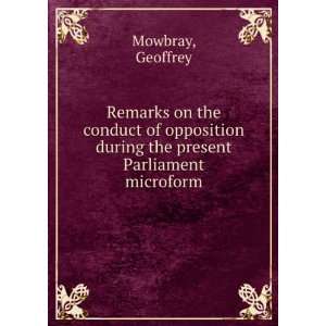   during the present Parliament microform Geoffrey Mowbray Books