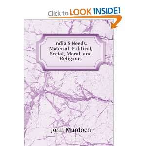   Material, Political, Social, Moral, and Religious: John Murdoch: Books