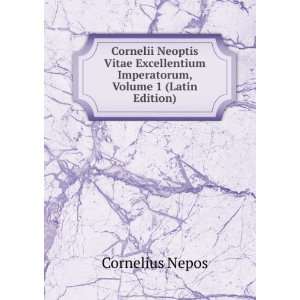   Imperatorum, Volume 1 (Latin Edition) Cornelius Nepos Books