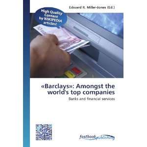Barclays»: Amongst the worlds top companies: Banks and financial 