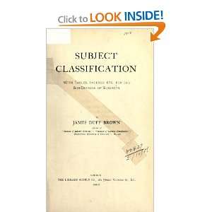   Indexes, Etc. For The Subdivision Of Subjects: James Duff Brown: Books