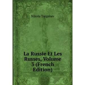   Et Les Russes, Volume 3 (French Edition) Nikola Turgenev Books