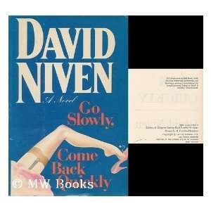    Go Slowly, Come Back Quickly [Hardcover] David Niven Books