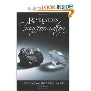  Revelation to Transformation How Seeing Jesus Will Change 