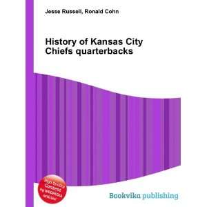  History of Kansas City Chiefs quarterbacks Ronald Cohn 