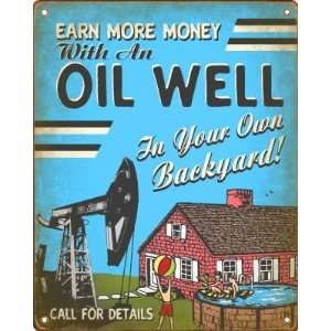 Strangely Funny Oil Sign   Earn More Money with an Oil Well in Your 