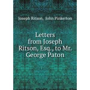  Letters from Joseph Ritson, Esq., to Mr. George Paton To 