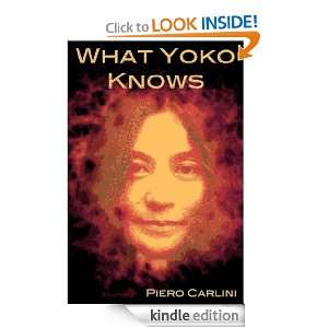 What Yoko Knows: Piero Carlini:  Kindle Store