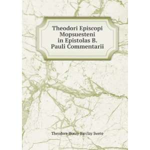   in Epistolas B. Pauli Commentarii: Theodore Henry Barclay Swete: Books