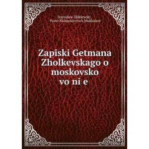   Pavel Aleksandrovich Mukhanov StanisÅaw Å»Ã³Åkiewski : Books