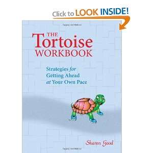  The Tortoise Workbook Strategies for Getting Ahead at 