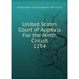  Court of Appeals For the Ninth Circuit. 1254 United States. Court 