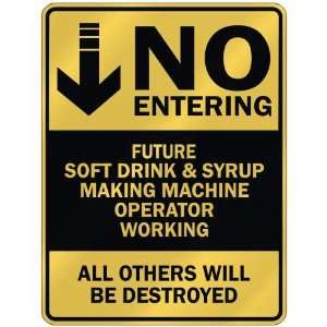   NO ENTERING FUTURE SOFT DRINK AND SYRUP MAKING MACHINE 