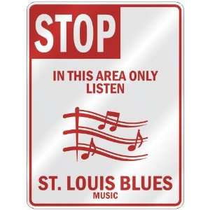   ONLY LISTEN ST. LOUIS BLUES  PARKING SIGN MUSIC