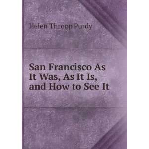   As It Was, As It Is, and How to See It Helen Throop Purdy Books