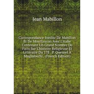   Quesnel Ã? Magliabechi . (French Edition) Jean Mabillon Books
