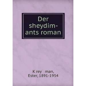    Der sheydim  ants roman Ester, 1891 1954 KÌ£reyá¹­man Books