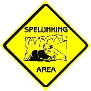  SPELUNKING AREA CROSSING sign * street cave: Home 