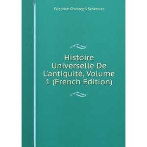   ©, Volume 1 (French Edition) Friedrich Christoph Schlosser Books