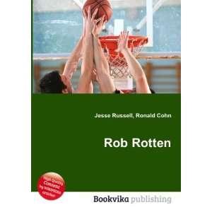  Rob Rotten Ronald Cohn Jesse Russell Books