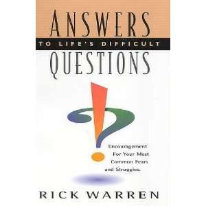   Answers to Lifes Difficult Questions [Paperback]: Rick Warren: Books