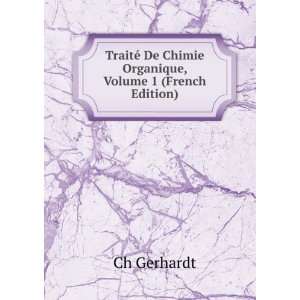  TraitÃ© De Chimie Organique, Volume 1 (French Edition 