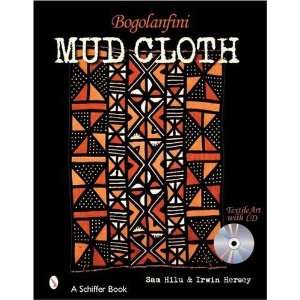   Mud Cloth [With CDROM] (Schiffer Books) [Hardcover]: Sam Hilu: Books